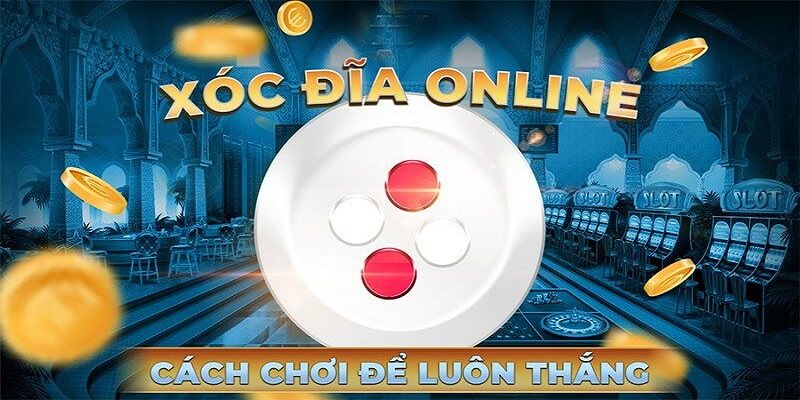 Trải nghiệm cược xóc đĩa siêu đỉnh